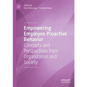 Empowering Employee Proactive Behavior