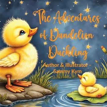 The Adventures of Dandelion Duckling
