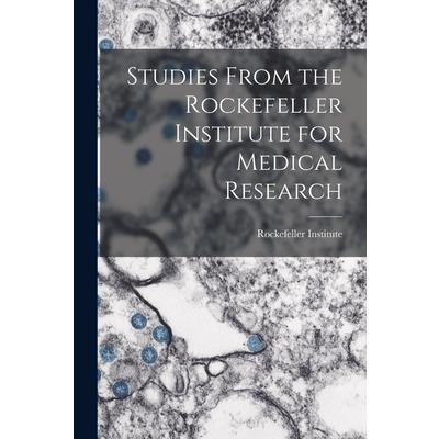 Studies From the Rockefeller Institute for Medical Research