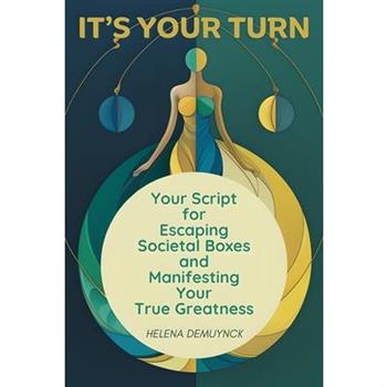 It’s Your Turn