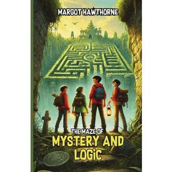 The Maze of Mystery and Logic
