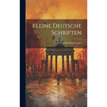 Kleine Deutsche Schriften