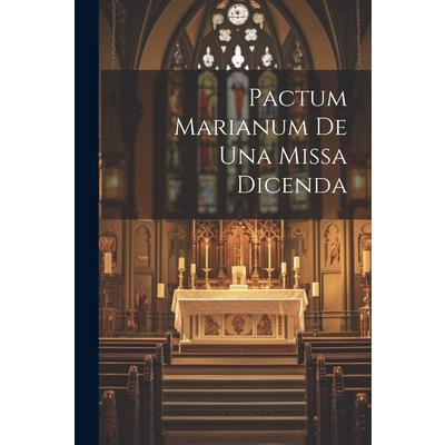 Pactum Marianum De Una Missa Dicenda