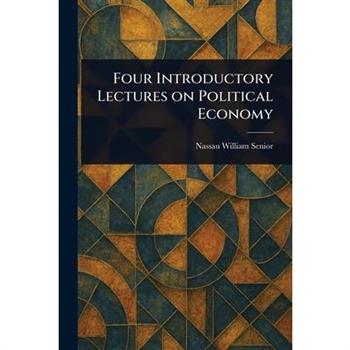 Four Introductory Lectures on Political Economy