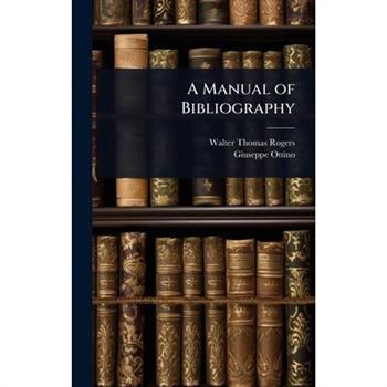 A Manual of Bibliography
