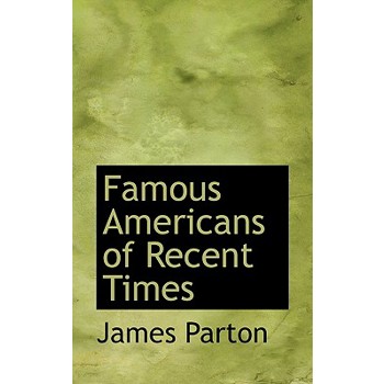 Famous Americans of Recent Times