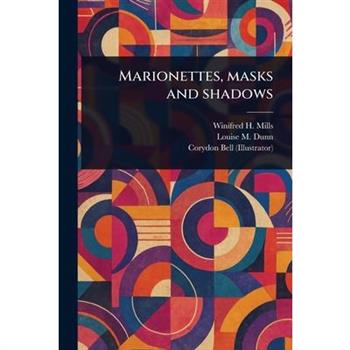 Marionettes, Masks and Shadows