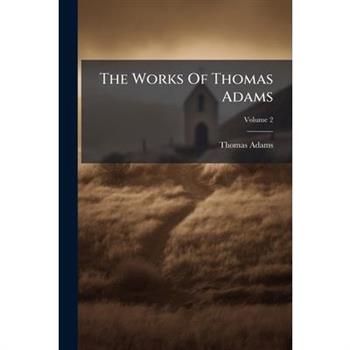 The Works Of Thomas Adams