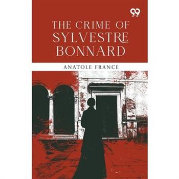 The Crime Of Sylvestre Bonnard