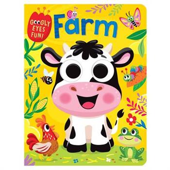 Farm: Board Book with Googly Eyes
