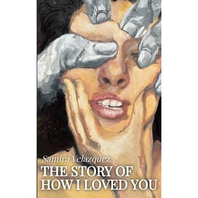 The Story of How I Loved You