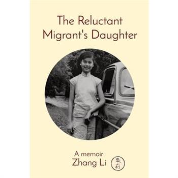 The Reluctant Migrant’s Daughter