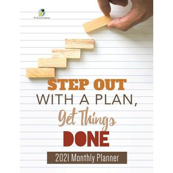 Step Out with a Plan, Get Things Done