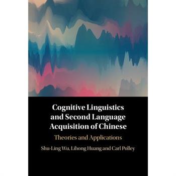 Cognitive Linguistics and Second Language Acquisition of Chinese