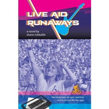 Live Aid Runaways
