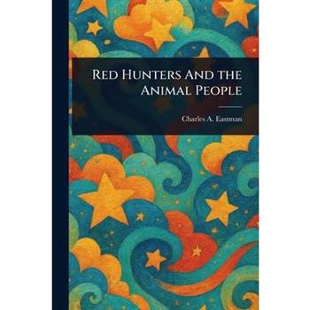 Red Hunters And the Animal People