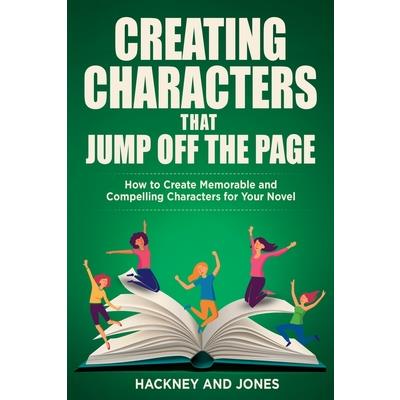 Creating Characters That Jump Off The Page