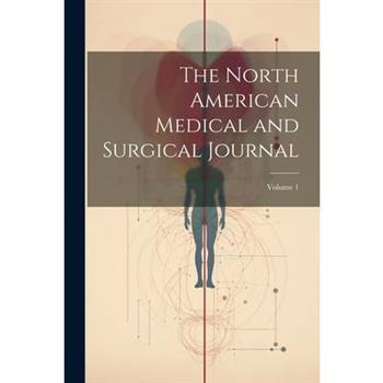 The North American Medical and Surgical Journal; Volume 1