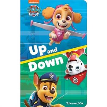 Nickelodeon Paw Patrol: Up and Down Take-A-Look Book