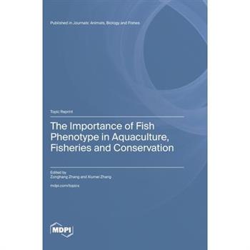 The Importance of Fish Phenotype in Aquaculture, Fisheries and Conservation