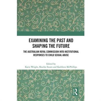 Examining the Past and Shaping the Future
