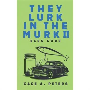 They Lurk in the Murk