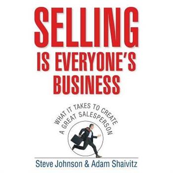 Selling Is Everyone’s Business