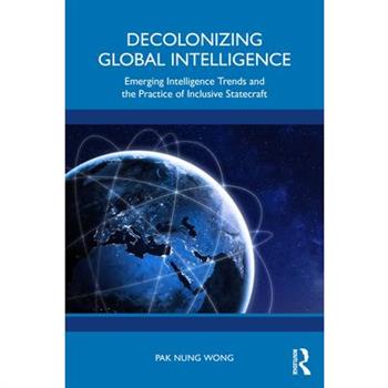 Decolonizing Global Intelligence