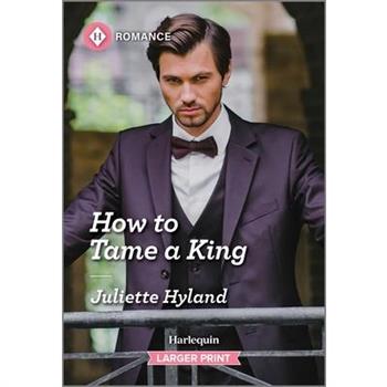 How to Tame a King