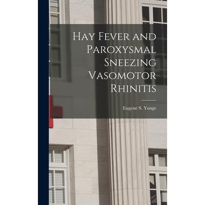 Hay Fever and Paroxysmal Sneezing Vasomotor Rhinitis
