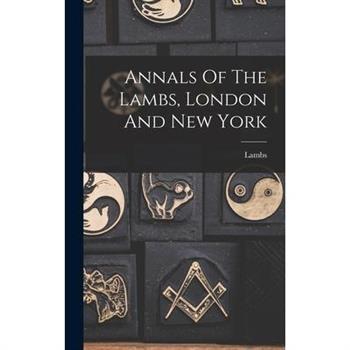 Annals Of The Lambs, London And New York