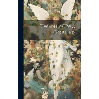 Twenty-Two Goblins