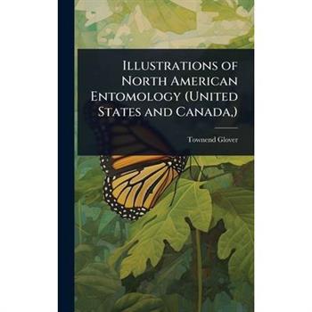 Illustrations of North American Entomology (United States and Canada, )