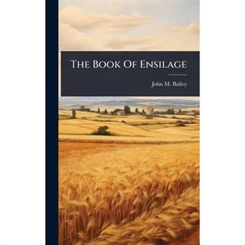 The Book Of Ensilage