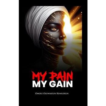 My Pain My Gain