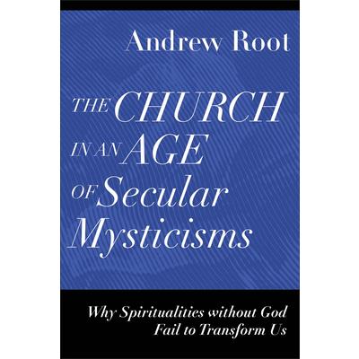 The Church in an Age of Secular Mysticisms