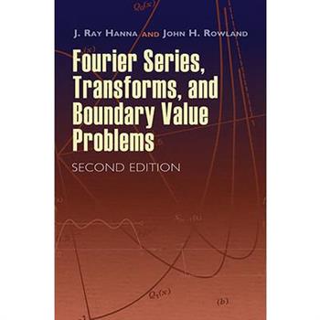 Fourier Series, Transforms, And Boundary Value Problems