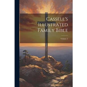Cassell’s Illustrated Family Bible; Volume 2