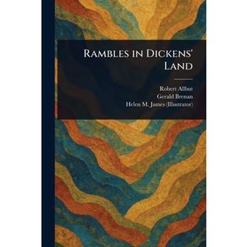 Rambles in Dickens' Land