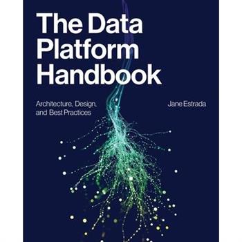 The Data Platform Handbook