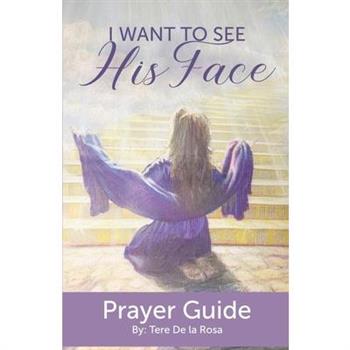 I Want to See His Face