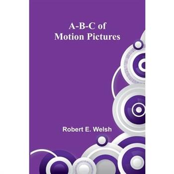 A-B-C of motion pictures