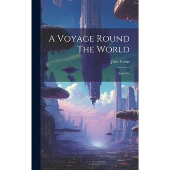 A Voyage Round The World