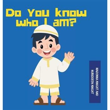 Do you know who I am?