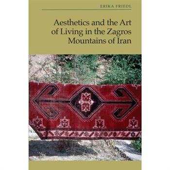 Aesthetics and the Art of Living in the Zagros Mountains of Iran