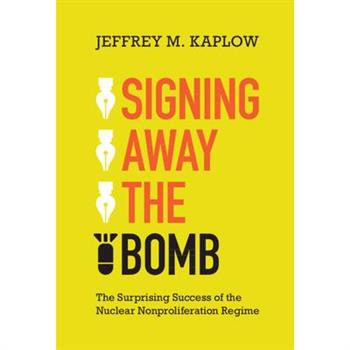 Signing Away the Bomb