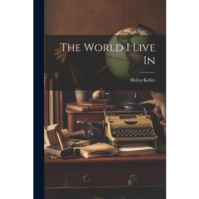 The World I Live In