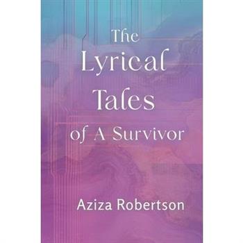 The Lyrical Tales of A Survivor