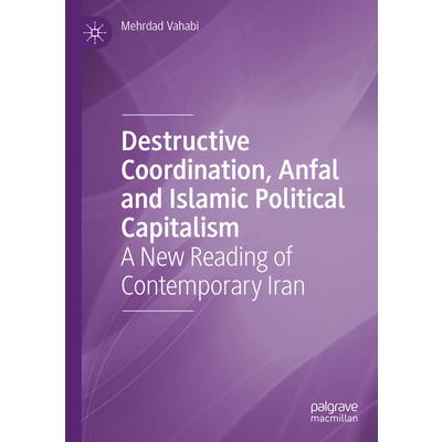 Destructive Coordination, Anfal and Islamic Political Capitalism