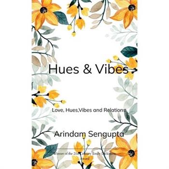 Hues & Vibes Love, Hues, Vibes and Relations